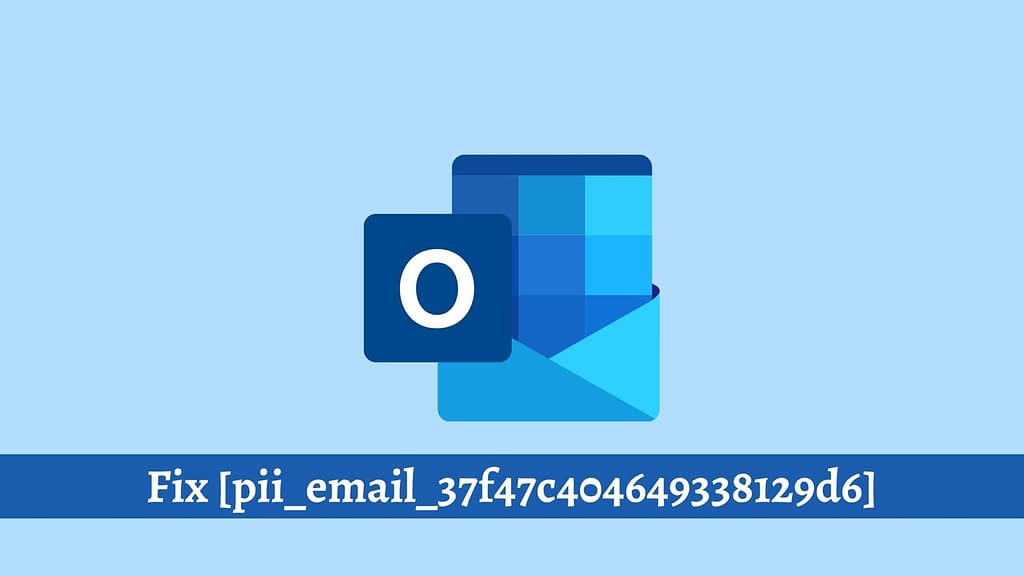 Error MS Outlook Solution – Pii_email_37f47c404649338129d6