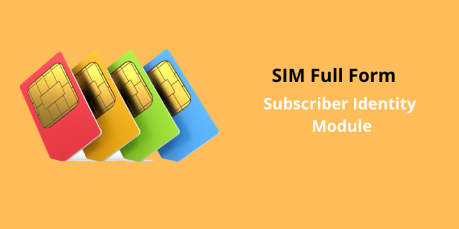 Full Form of SIM, What does SIM stand for?